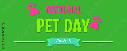 National Pet Day. Holiday concept. Template for background, banner, card, poster with text inscription. Vector EPS10 illustration