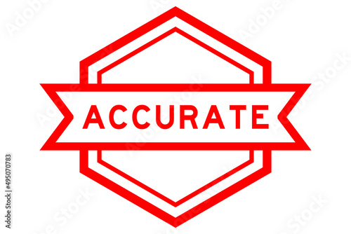 Vintage red color hexagon label banner with word accurate on white background