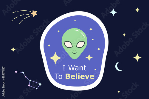 Space cute cartoon sticker. I want to believe phrase. Flat colorful patch with white outline. Clipart for t-shirt, POD design