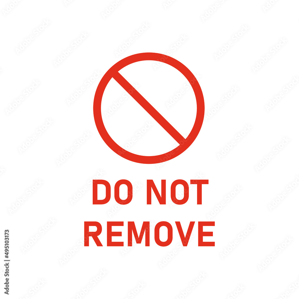Do Not Remove Plug. Label for electrical marking and identification. Vector Do Not Remove Plug. Label for electrical marking and identification. Vector