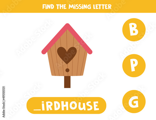 Find missing letter with cartoon birdhouse. Spelling worksheet.