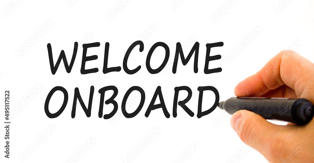 Welcome onboard and support symbol. Concept words Welcome onboard on white paper. Businessman hand with marker. Beautiful white background. Copy space. Business and Welcome onboard concept. Welcome onboard and support symbol. Concept words Welcome onboard on white paper. Businessman hand with marker. Beautiful white background. Copy space. Business and Welcome onboard concept.