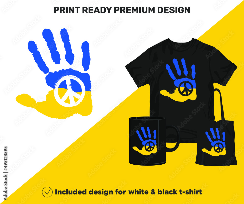 Stop war, Peace in Hand for Ukraine Support. Ukraine Russia Conflict. Stand for Ukraine sublimation print-ready cut files. Printable design for mug, shirt, wall art, play card, poster and others.