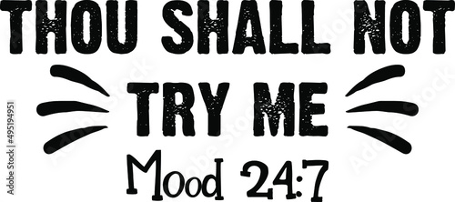 Thou shall not try me typography design