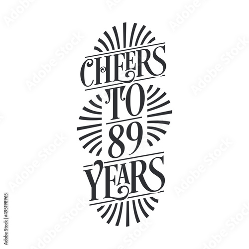 89 years vintage birthday celebration, Cheers to 89 years
