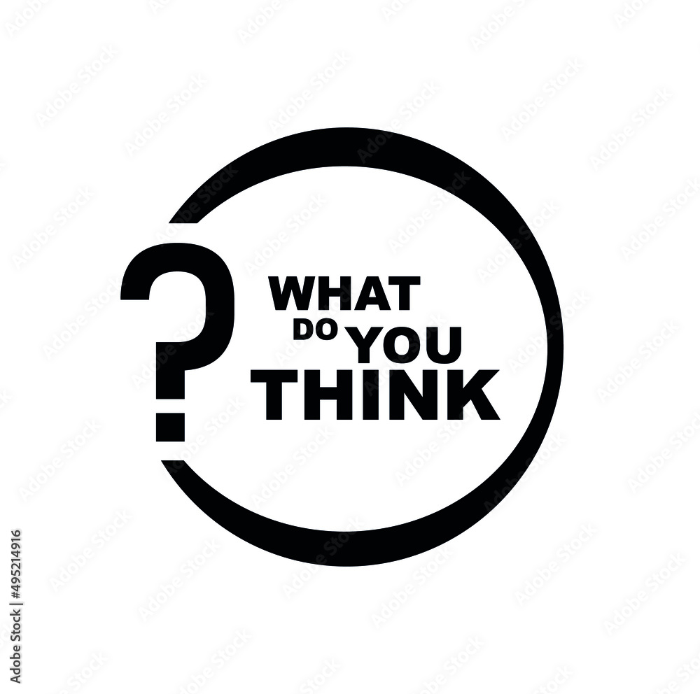 what do you think sign on white background what do you think sign on white background