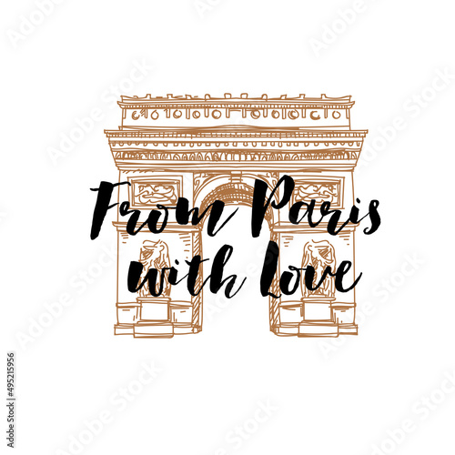 From Paris with love - card with Triumphal Arch, retro hand drawn illustration.