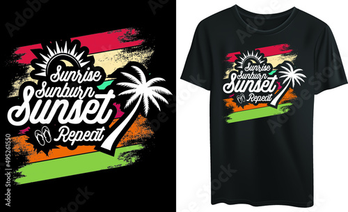 
Sunrise sunburn sunset repeat t-shirt design