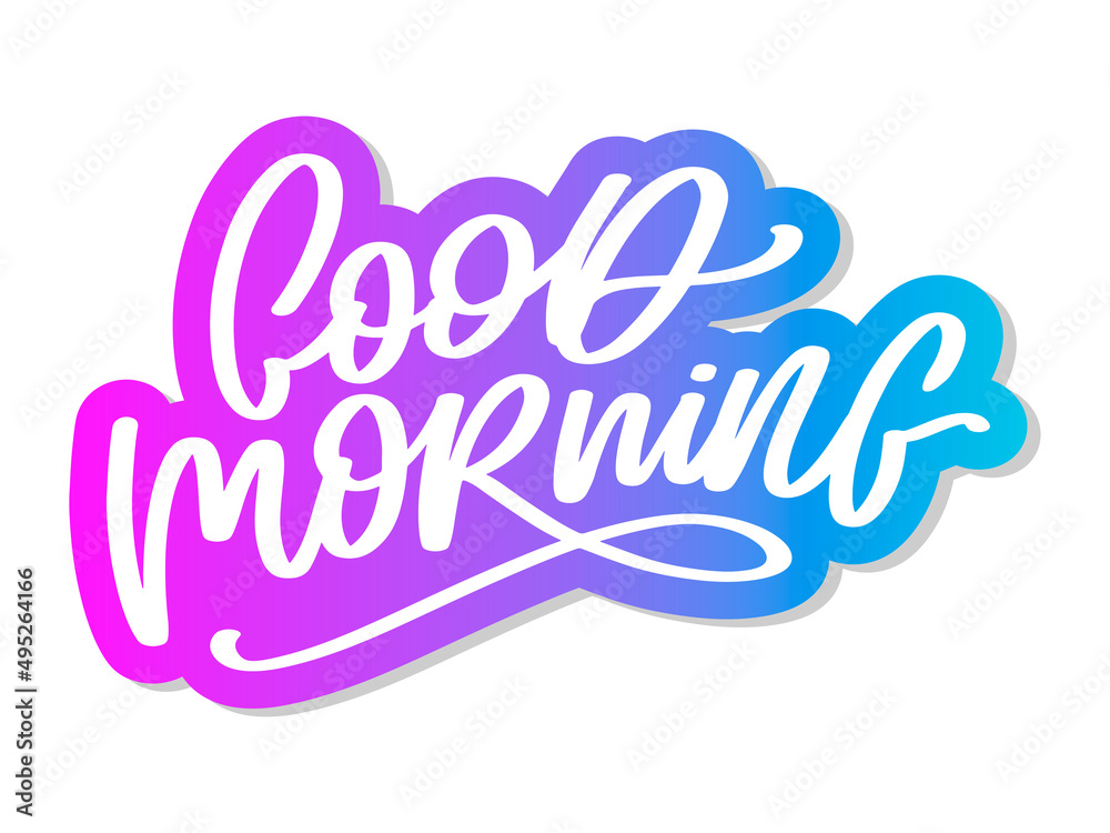 Good Morning lettering calligraphy brush text slogan