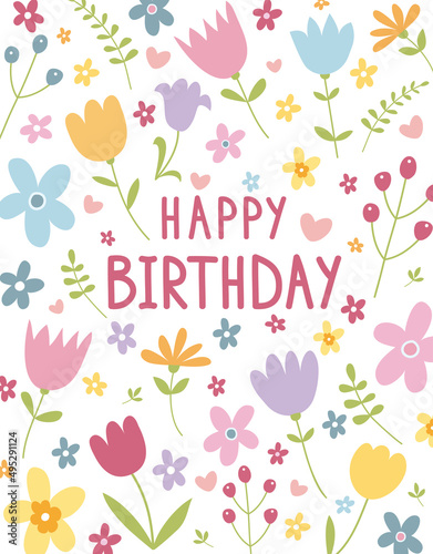 Happy birthday greeting card. Vector illustration with flowers.