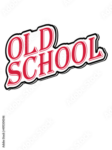 Old School Schriftzug 