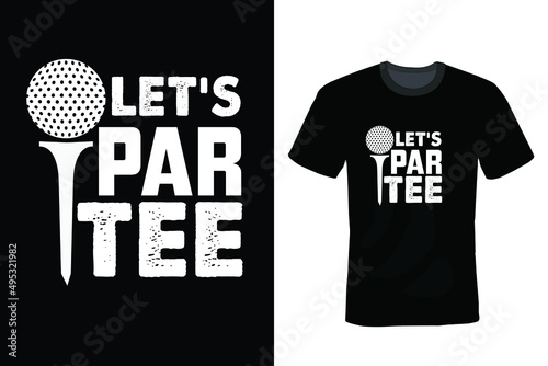 Let's Par Tee Golf T-shirt design, typography, vintage