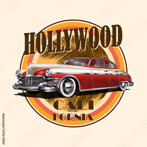 Retro car on palm trees background.Hollywood typography for t-shirt print.