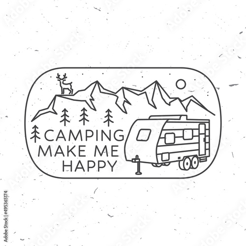 Camping make me happy. Summer camp. Vector. Concept for shirt or logo, print, stamp or tee. Vintage line art design with RV Motorhome, mountain and forest.