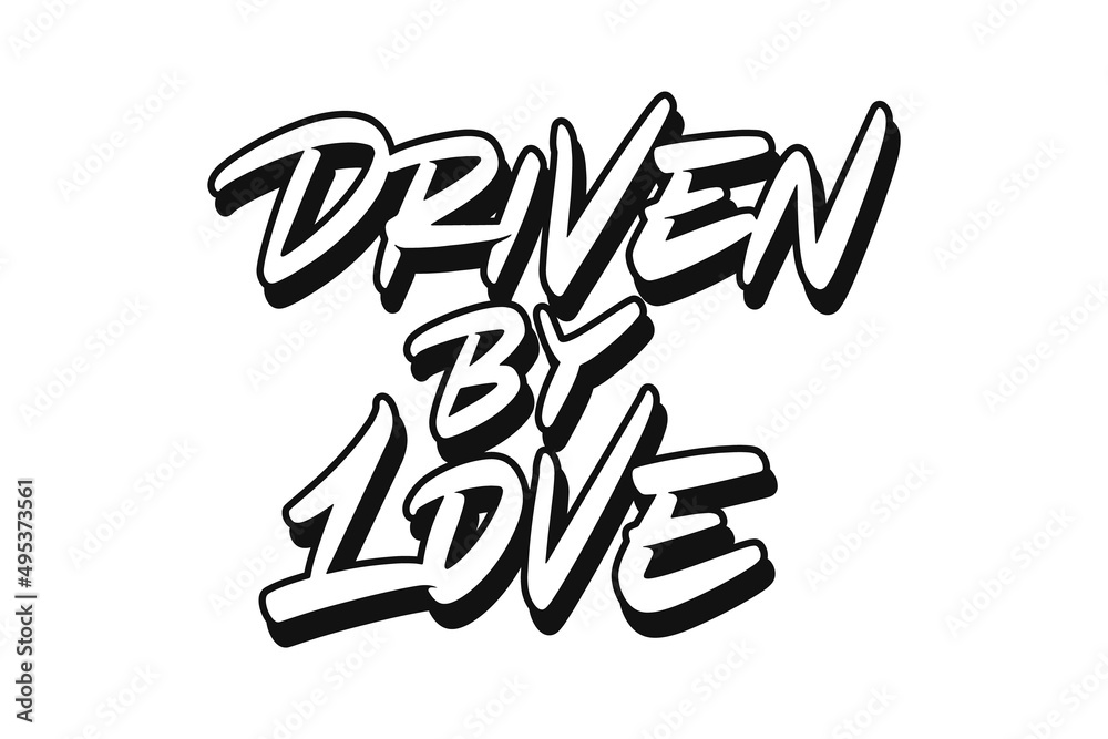 Obraz premium Driven By Love vector lettering