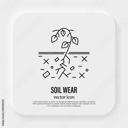 Soil wear thin line icon. Plant cannot grow in depleted soil. Soil erosion by industrial damage. Ecological problem. Overconsumption. Vector illustration.