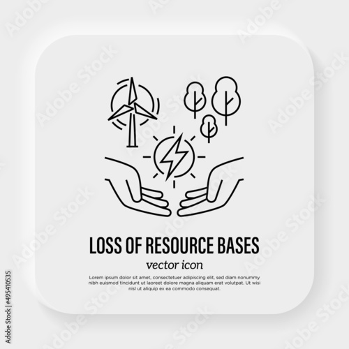 Resource depletion. Sign of energy in human hands, windmill and forests. Overconsumption of natural resources. Loss of resource base thin line icon. Vector illustration.