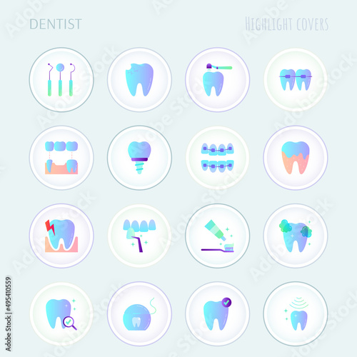 Dentist cabinet. Highlights for stories.Toothbrush and toothpaste, caries, veneers, tooth whitening, implant, calculus, ultrasonic cleaning, orthodontics. Flat gradient icons set, vector illustration.