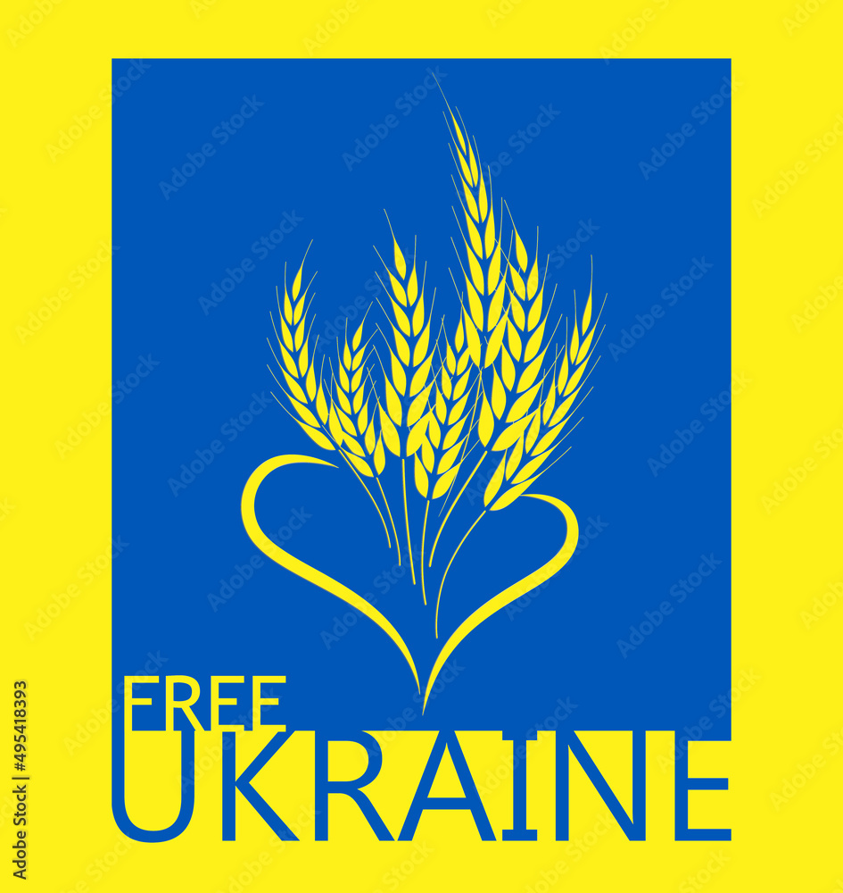 Free Ukraine. Phrase and ears of wheat illustration in colors of Ukrainian flag