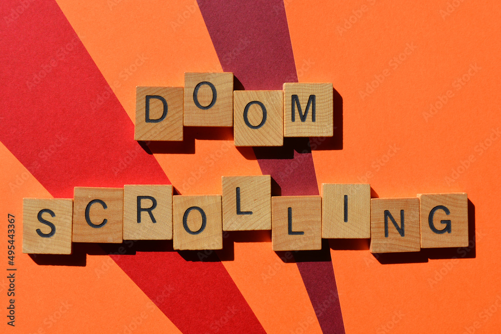 Doom scrolling, surfing bad news Doom scrolling, surfing bad news