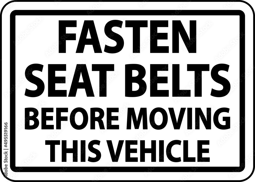 Fototapeta premium Fasten Belts Before Moving Label Sign On White Background