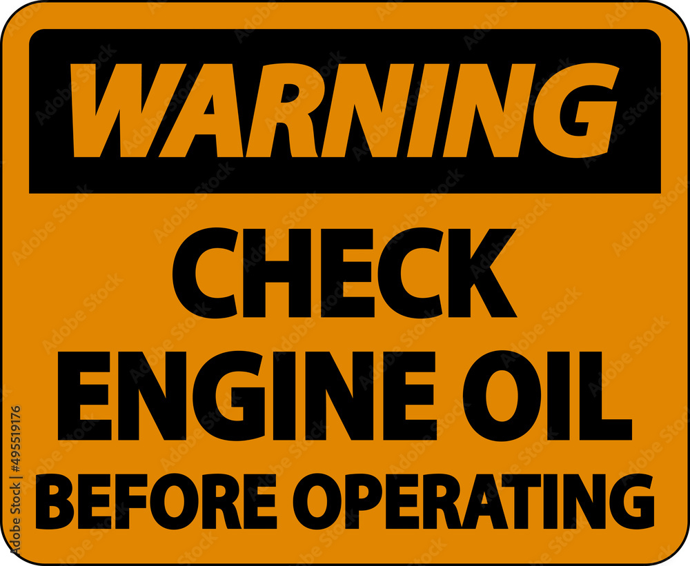 Fototapeta premium Warning Check Oil Before Operating Label Sign On White Background