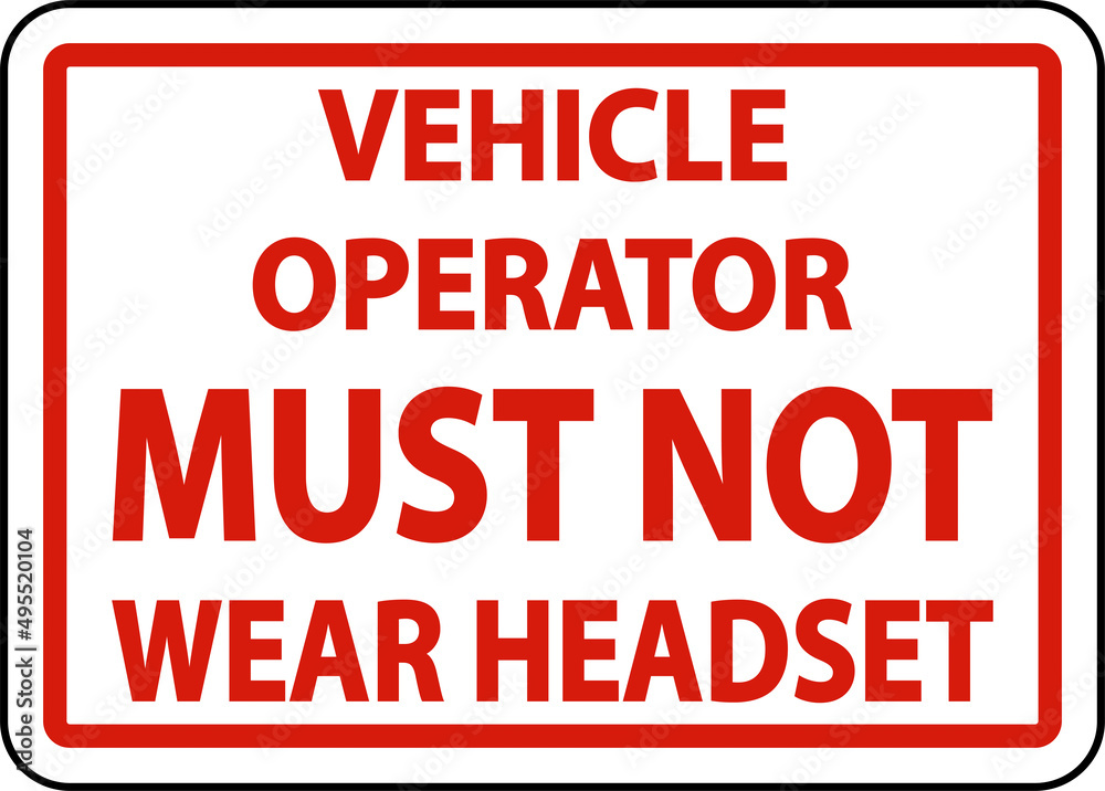 Must Not Wear Headset Label Sign On White Background Must Not Wear Headset Label Sign On White Background
