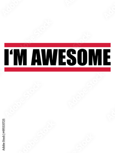 Original Im awesome 
