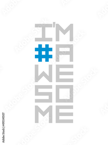 Im awesome Hashtag 