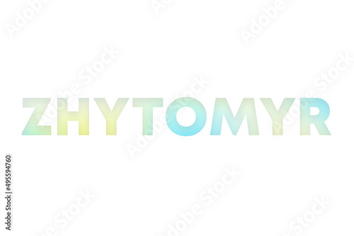 Zhytomyr type decorated with blue and yellow blurred gradient. Illustration on white, cut out clipart elements for design decoration, sticker, t-shirt print, banner, apps, web