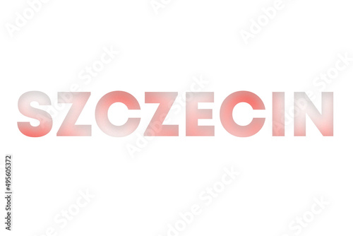 Szczecin lettering decorated with white and red blurred gradient. Illustration on white, cut out clipart elements for design decoration, sticker, t-shirt print, banner, apps, web