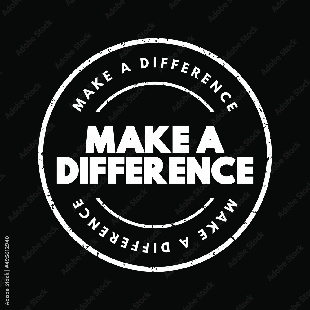 Make A Difference text stamp, concept background
