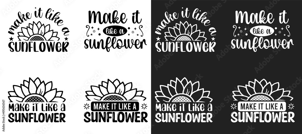 set of  sunflower quotes t shirts design, typography for t-shirt, poster, sticker and card, Sunflower Hand drawn lettering phrase, Calligraphy t shirt design