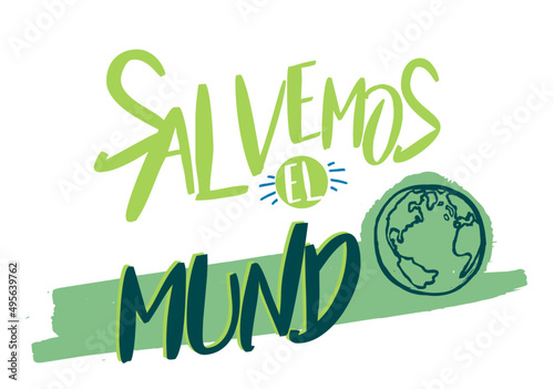Salvemos el mundo, Lettering. castellano, día de la tierra,  no hay planeta B ecologia