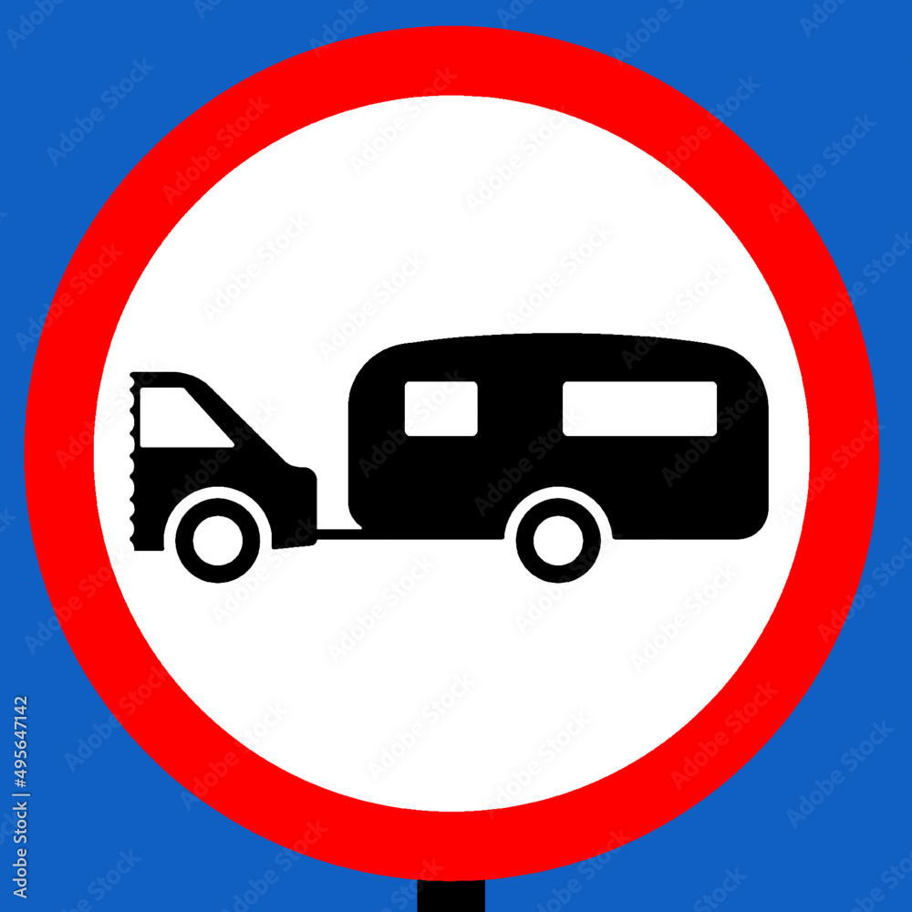 No towed caravans on this road traffic sign No towed caravans on this road traffic sign
