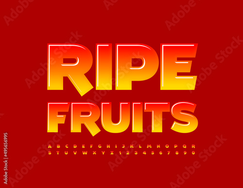 Vector bright Poster Ripe Fruits.. Glossy Playful Font.  Artistic Alphabet Letters and Numbers