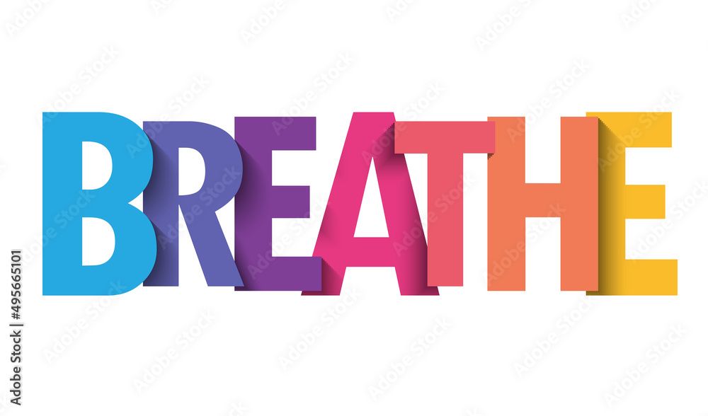 Fototapeta premium BREATHE colorful vector typography banner