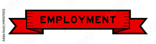 Ribbon label banner with word employment in red color on white background