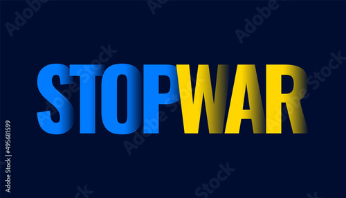 stop war text in ukraine flag style concept