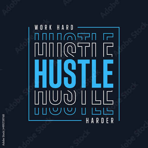 work hard hustle harder quote t-shirt design, work hard hustle harder typography t-shirt design, Urban style t-shirt design, Motivational typography t-shirt design