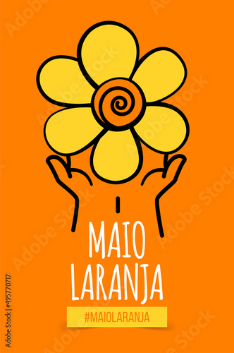 May 18 is National Day Against Sexual Abuse and Exploitation of Children in Brazil. Poster for Maio laranja with a flower in hands