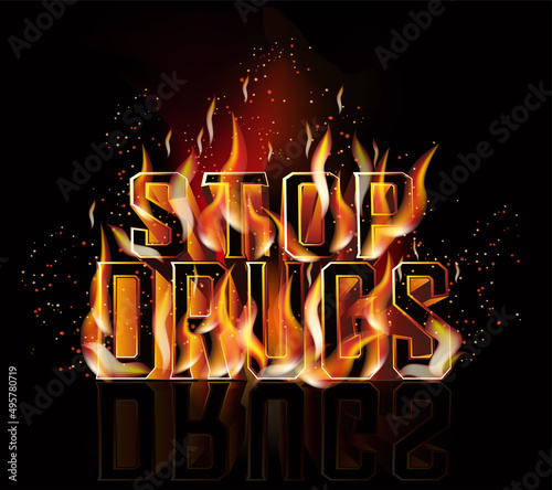 Stop drugs fire card, 3d vector illustration