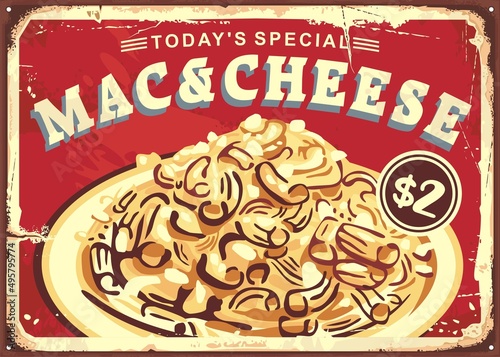 Mac and cheese retro restaurant advertisement. Promotional poster design with macaroni with cheese. Pasta meal on old red tin sign texture. Food vector illustration.