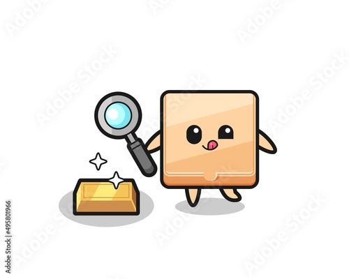 pizza box character is checking the authenticity of the gold bullion