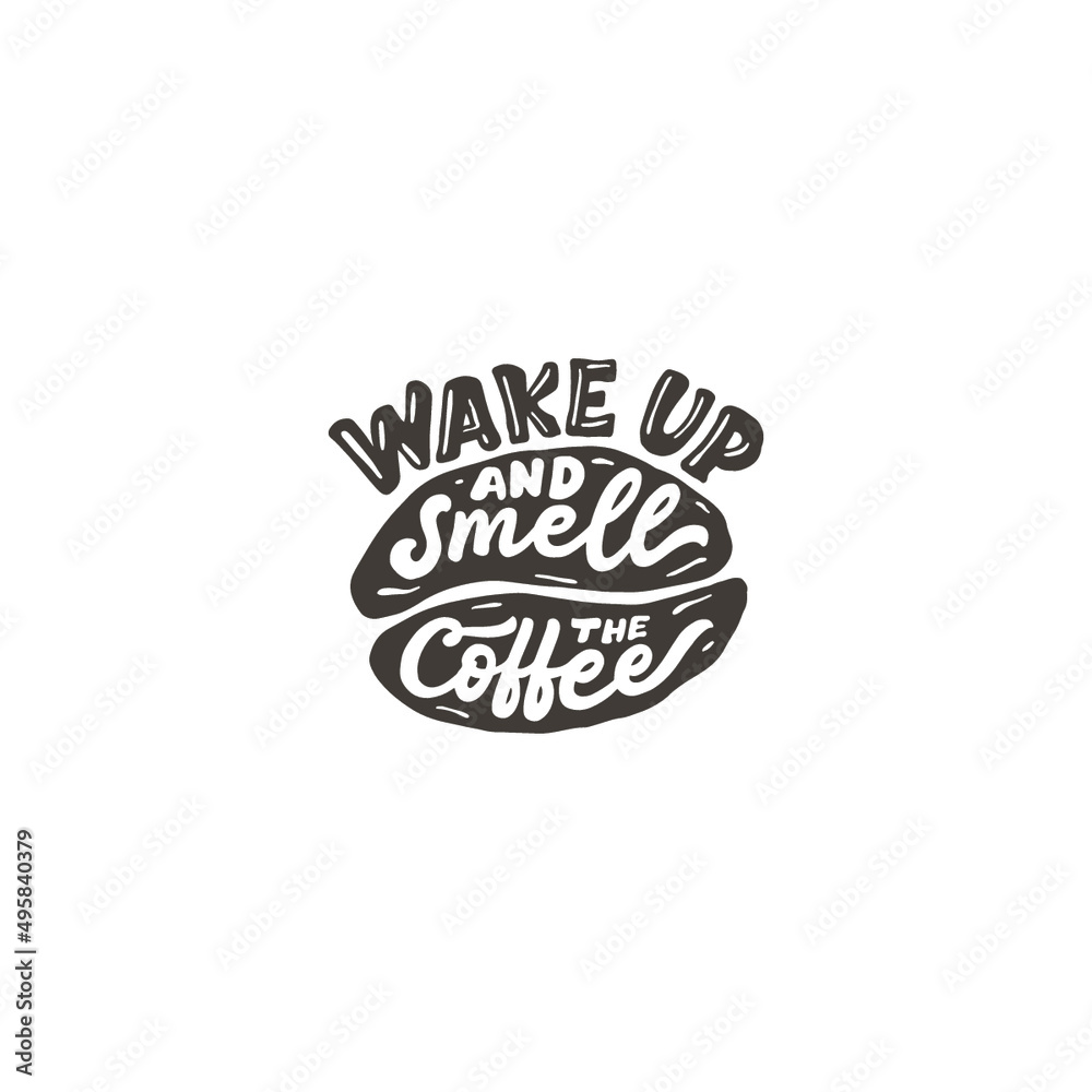 Hand lettering typography design, coffee quote in bean shape, wake up and smile the coffee Hand lettering typography design, coffee quote in bean shape, wake up and smile the coffee
