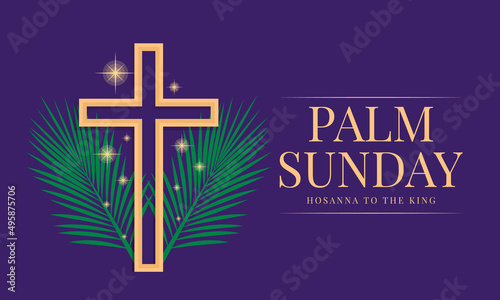 Palm sunday, hosana to the king - gold cross crucifix sign on green plam leaves and star light around on purple background vector design
