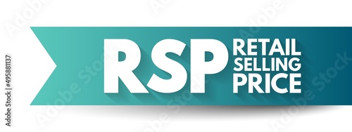 RSP Retail Selling Price - the final price that a good is sold to customers for, acronym text concept background