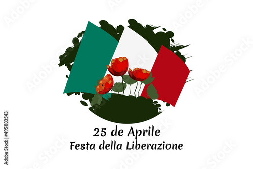 Translation: April 25, Liberation Day. National Day of Italy Vector Illustration. Suitable for greeting card, poster and banner. 