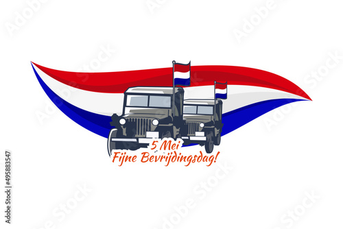 Translation: May 5, Happy Liberation Day. Liberation Day (Bevrijdingsdag) of Netherland vector illustration. Suitable for greeting card, poster and banner.   photo