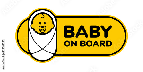 Vector yellow sign with inscription Baby on board and picture wrap baby. Isolated white background.